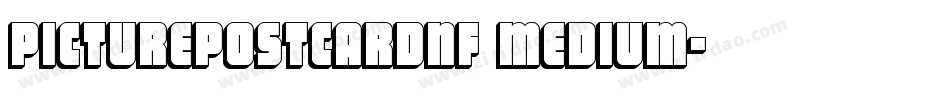 PicturePostcardNF Medium字体转换